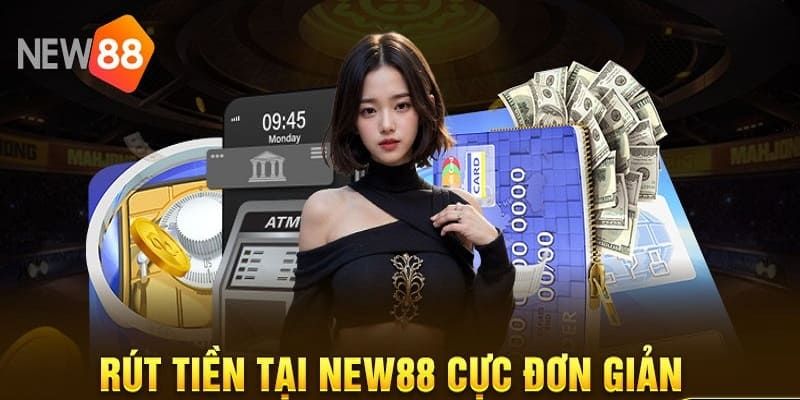 Lưu ý khi thực hiện rút tiền từ hệ thống nhà cái New88