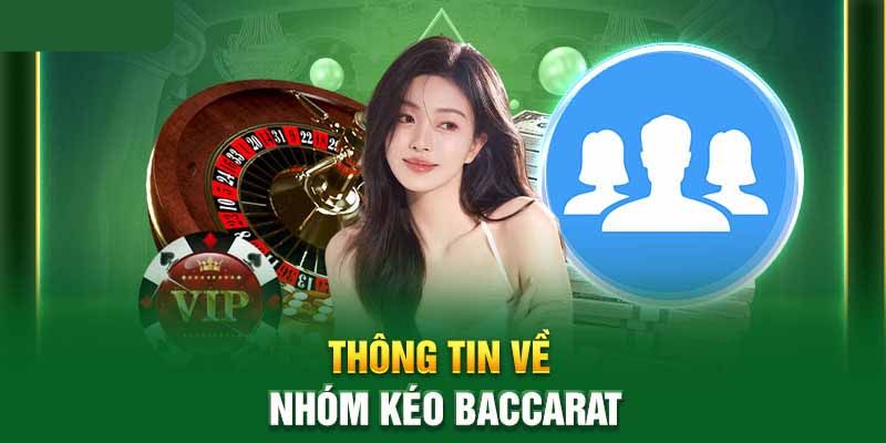 Khám phá chi tiết về nhóm kéo Baccarat 